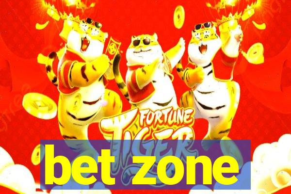 bet zone